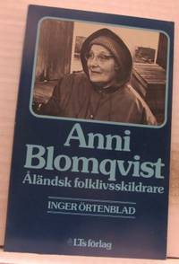 Anni Blomqvist. Åländsk folklivsskildrare.