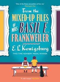 From the Mixed-Up Files of Mrs. Basil E. Frankweiler by E.L. Konigsburg - 2015-06-04