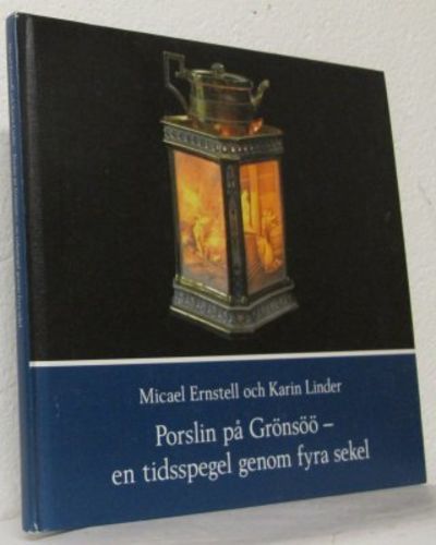 Porslin på Grönsöö. En tidsspegel genom fyra…
