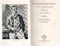 Lancashire County Cricket 1864-1953. The Official History of the Lancashire County &...