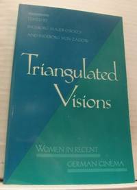 Triangulated Visions. Women in Recent German…