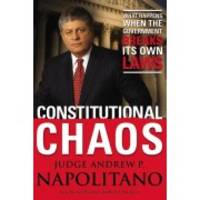 cover of Constitutional Chaos: What Happens When the Government Breaks Its Own Laws