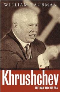 image of Khrushchev: The Man and His Era