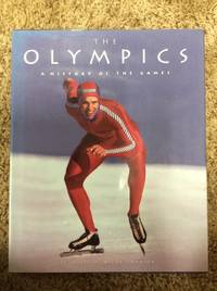 The Olympics : A History of the Games