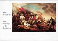 John Trumbull; Five Paintings of the Revolution: [catalogue of an exhibition held at the...
