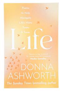 Life: Poems to help navigate life&acirc;s many twists & turns