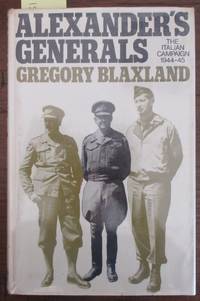 cover of Alexander's Generals: The Italian Campaign 1944-45