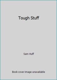 Tough Stuff