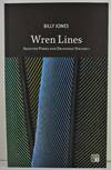 Wren Lines Selected Poems and Drawings Volume I Signed by Billy Jones