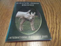 image of Miniature Donkey Breeders; International Directory 2005