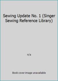 Sewing Update No. 1 (Singer Sewing Reference Library)