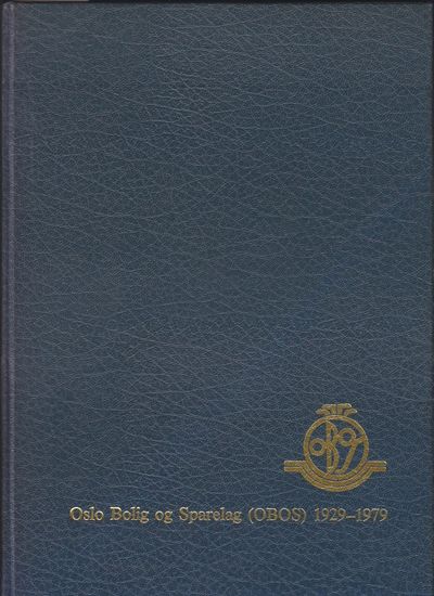Oslo Bolig og Sparelag OBOS 1929-1979. 50 år for…
