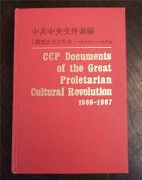 CCP Documents Of The Great Proletarian Cultural Revolution 1966-1967 - 