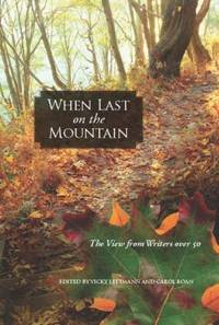 When Last on the Mountain : The View from Writers Over 50