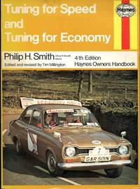 Tuning for Speed and Tuning for Economy by Philip Hubert Smith & Tim Milligton (edited and revised by) - 1976