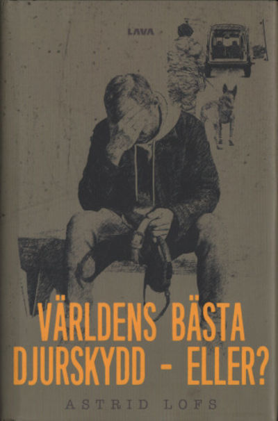VÄRLDENS BÄSTA DJURSKYDD - ELLER?