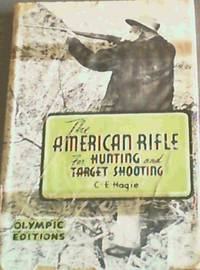 image of The American Rifle for Hunting and Target Shooting