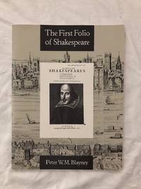 The First Folio of Shakespeare by Blayney, Peter W.M - 1991