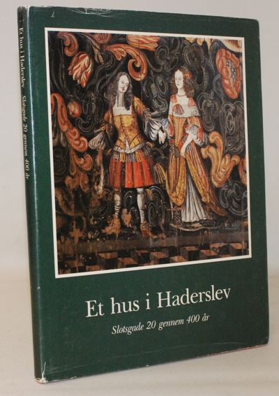 Et hus i Haderslev - Slotsgade 20 gennem 400 år.