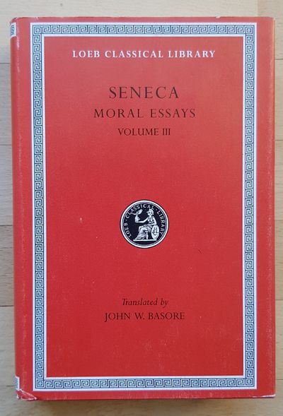 SENECA MORAL ESSAYS VOLUME Ⅰ-Ⅲ Moral Essays, Volume I: De Providentia. De Constantia. De