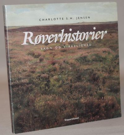 Røverhistorier - sagn og virkelighed.