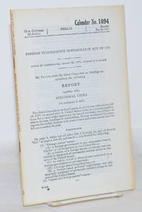 cover of Foreign Intelligence Surveillance Act of 1976; Mr. Inouye, from the Select Committee on Intelligence, submitted the following Report together with Additional Views to accompany S. 3197