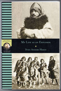 My Life as an Explorer by Hedin, Sven - 2003-03-01