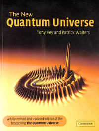 The New Quantum Universe by Patrick Tony; Walters - Paperback - 2003-10-23 - from M Godding Books Ltd (SKU: 205571)