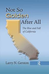 Not so Golden after All : The Rise and Fall of California