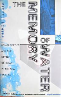 image of The Memory of Water. Homoeopathy and the Battle of Ideas in the New Science