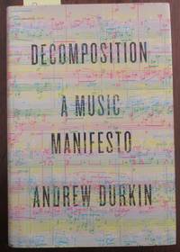 Decomposition: A Music Manifesto