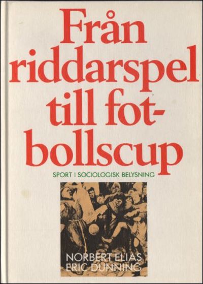 FRÅN RIDDARSPEL TILL FOTBOLLSCUP. Sport i…