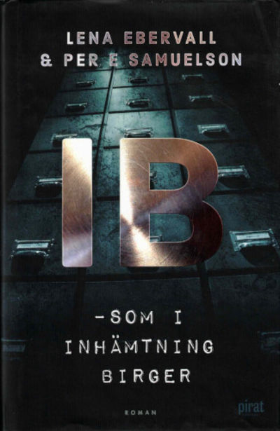 IB - som i Inhämtning Birger.