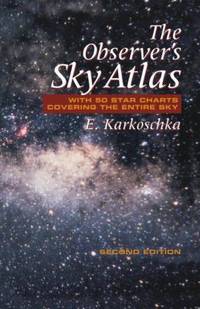 The Observer's Sky Atlas : With 50 Star Charts Covering the Entire Sky