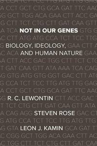 Not in Our Genes: Biology, Ideology, and Human Nature