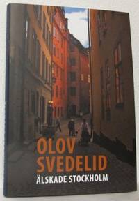 Älskade Stockholm.