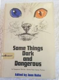 SOME THINGS DARK AND DANGEROUS