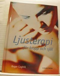 Ljusterapi för kropp och själ.