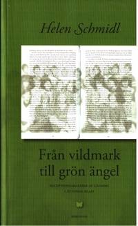 Från vildmark till grön ängel. Receptionsanalyser…