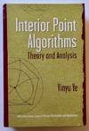 Interior Point Algorithms: Theory and Analysis