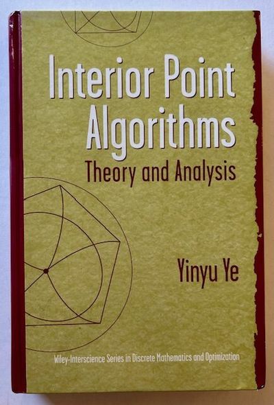 Interior Point Algorithms: Theory and Analysis