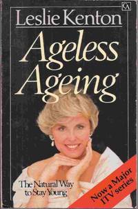 Ageless Ageing: The Natural Way to Stay Young