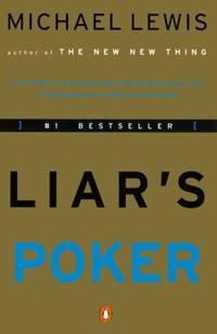 Liar's Poker : Rising Through the Wreckage on Wall Street