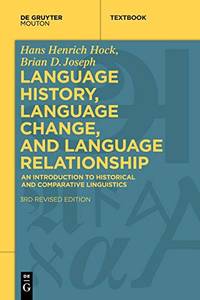 Language History, Language Change, and Language Relationship: An Introduction to Historical and...