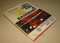 All Hell for a Basement; The History of Medicine Hat, Alberta 1883-1983 by Gould, Ed - 1984