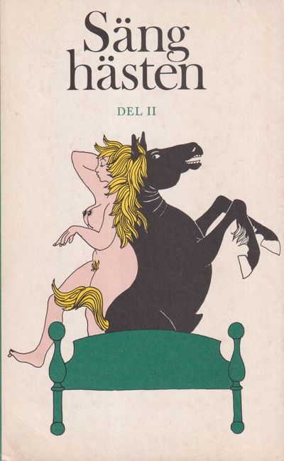 Sänghästen. En erotisk antologi. Del II. [Utg.…
