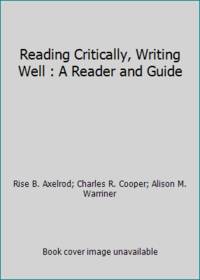image of Reading Critically, Writing Well : A Reader and Guide