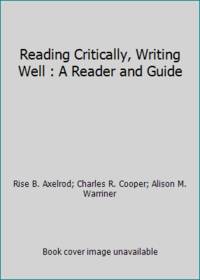 Reading Critically, Writing Well: A Reader and Guide