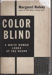 COLOR BLIND A White Woman Looks At the Negro