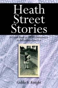 Heath Street Stories: A Look Back at 1950's Innocence in Suburban America